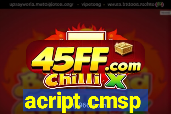 acript cmsp